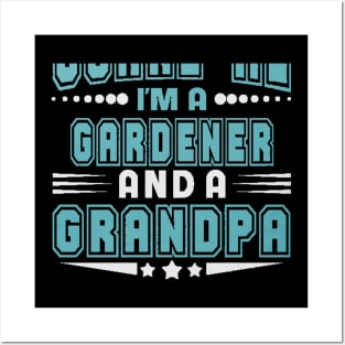 GARDENER JOB AND GRANDPA SHIRTS Posters and Art